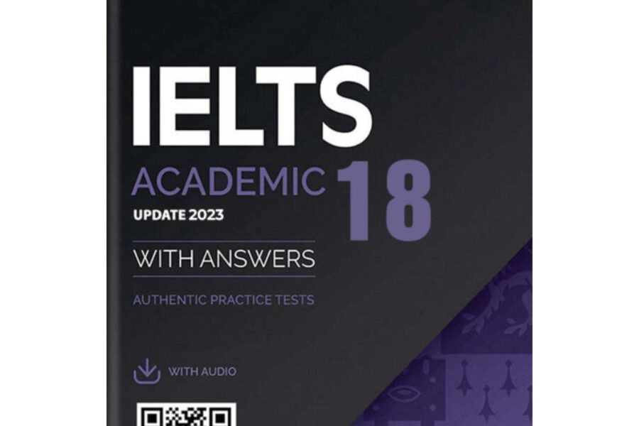 Đánh Giá Chi Tiết Sách Cambridge IELTS 18: Tài Liệu Hỗ Trợ Luyện Thi Hiệu Quả